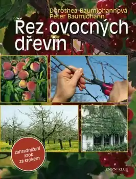 Přímo Od Výrobce Řez ovocných dřevin - Krok za krokem