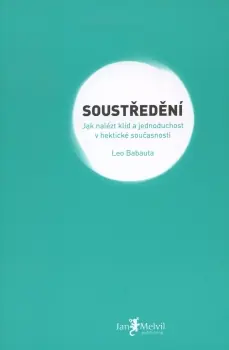 Cenová Bomba Soustředění - Jak nalézt klid a jednoduchost v hektické současnosti
