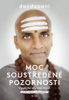 Bezpečná Platba Moc soustředěné pozornosti - Dandapani