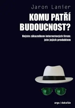 Komu patří budoucnost? Originální