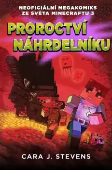 Proroctví náhrdelníku: Neoficiální megakomiks ze světa Minecraftu 3 Pouze Dnes