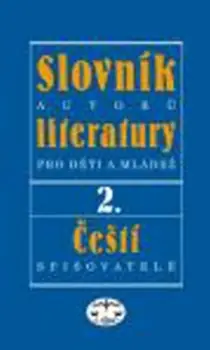 Slovník autorů literatury pro děti a mládež II. Výhodná Nabídka