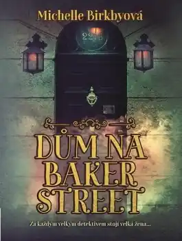Doprava Zdarma Dům na Baker Street - Za každým velkým detektivem stojí velká žena...