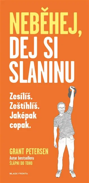Neběhej, dej si slaninu: Zesílíš! Zeštíhlíš! Jaképak copak. Cenový Hit