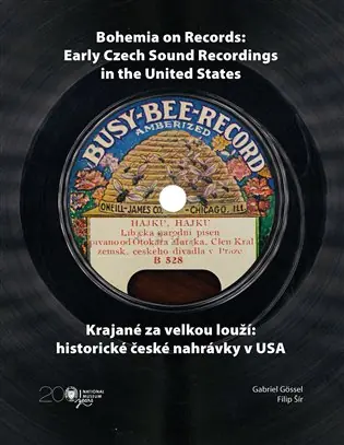 Dokud Zásoby Vydrží Krajané za velkou louží- historie české nahrávky v USA / Bohemia on Records - Early Czech Sound Recordings in the United States