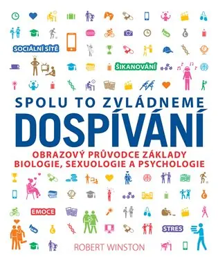 Hit Sezóny Dospívání: Spolu to zvládneme - obrazový průvodce základy biologie, sexuologie a psychologie