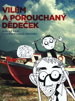 Must-Have Vilém a porouchaný dědeček: Bláznivé pátrání po ztraceném dědově rozumu