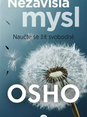 Značkový Nezávislá mysl: Naučte se žít svobodně