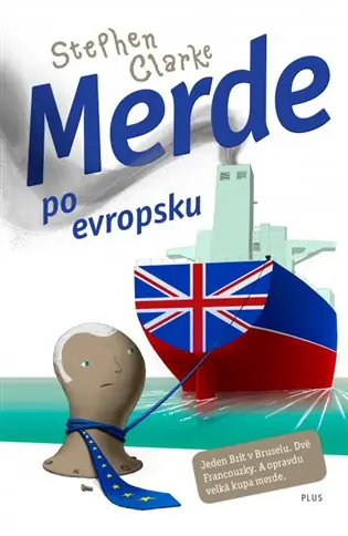 Merde po evropsku: Jeden Brit v Bruselu. Dvě Francouzky. A opravdu velká kupa merde. Výprodej