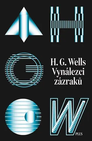 Víkendová Akce Vynálezci zázraků: Sebrané povídky H. G. Wellse. Svazek I