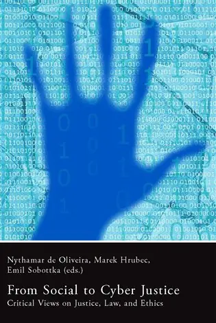 From Social to Cyber Justice: Critical Views on Justice, Law, and Ethics Pouze Dnes