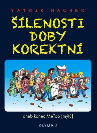 Šílenosti doby korektní: aneb konec MeToo (mýtů) Akční Cena