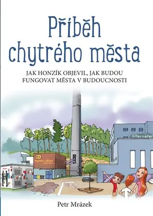 Doprava Zdarma Příběh chytrého města: Jak Honzík objevil, jak budou fungovat města v budoucnosti