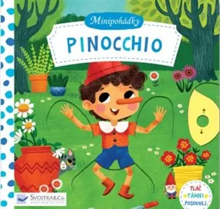 Vysoce Kvalitní Minipohádky – Pinocchio: Tlač, táhni, posouvej