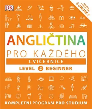 Angličtina pro každého, cvičebnice, úroveň 2, začátečník: Kompletní program pro studium Aktuální