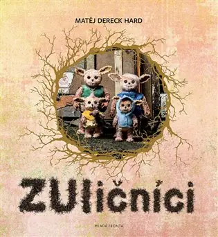 ZUličníci: Příběh vykutálených tvorečků z města Tovární Cena