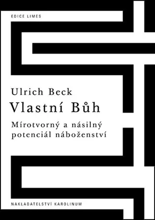 Horká Nabídka Vlastní Bůh: Mírotvorný a násilný potenciál náboženství