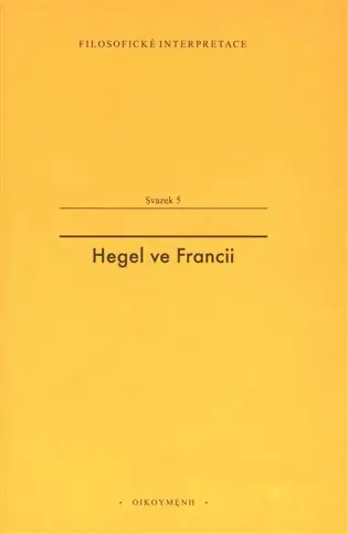 Hegel ve Francii: Francouzská recepce Hegelovy filosofie času Autentický