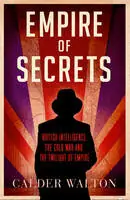 Tovární Cena Empire of Secrets: British Intelligence, the Cold War and the Twilight of Empire