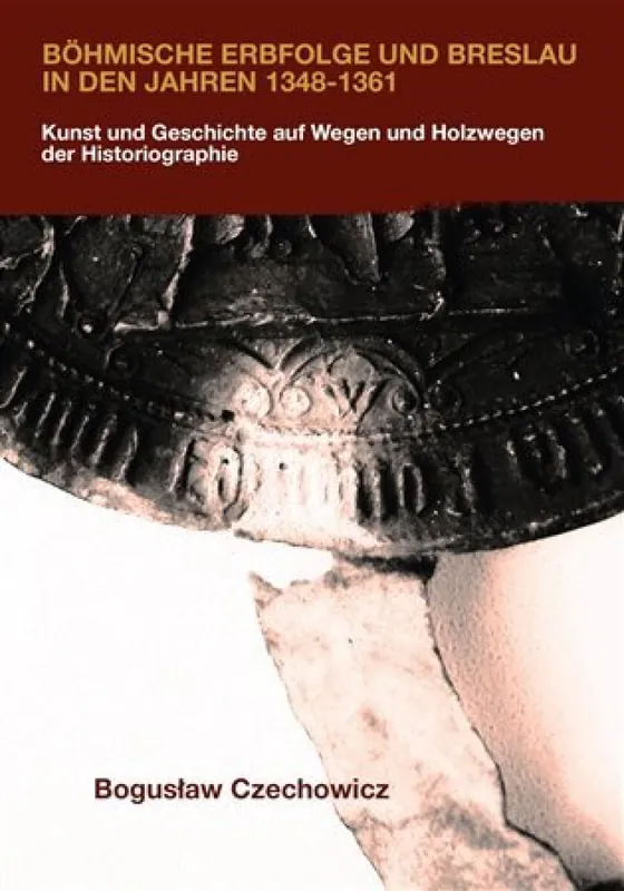 Oblíbený Böhmische Erbfolge und Breslau in den Jahren 1348-1361