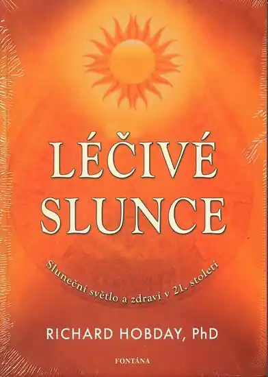 Aktuální Léčivé slunce - Sluneční světlo a zdraví v 21.století