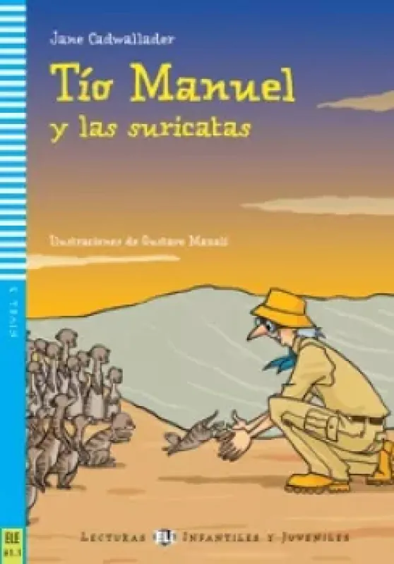 Lecturas ELI Infantiles y Juveniles 3/A1.1: Tío Manuel y las suricatas + Downloadable Multimedia Levný