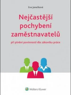 Značkový Nejčastější pochybení zaměstnavatelů při plnění povinností dle zákoníku práce