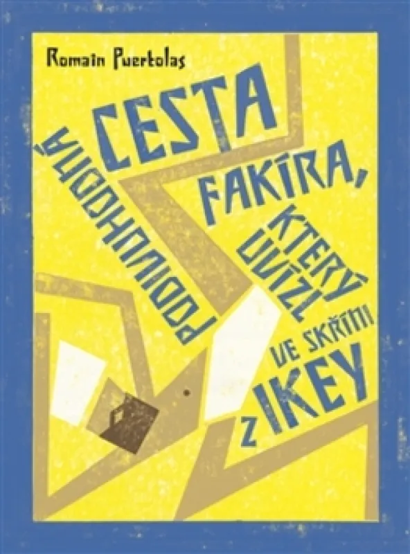 Nejlepší Volba Podivuhodná cesta fakíra, který uvízl ve skříni z IKEY