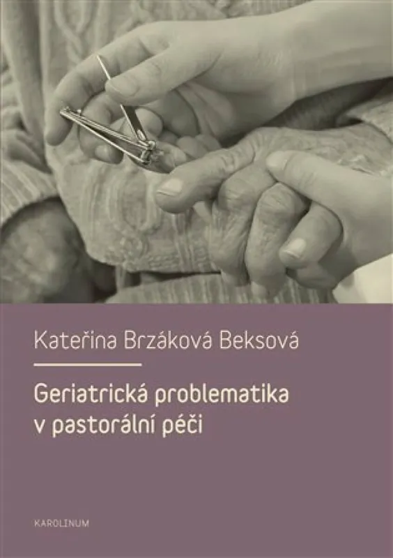 Geriatrická problematika v pastorální péči Horká Nabídka
