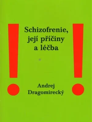 Značkový Schizofrenie, její příčiny a léčba