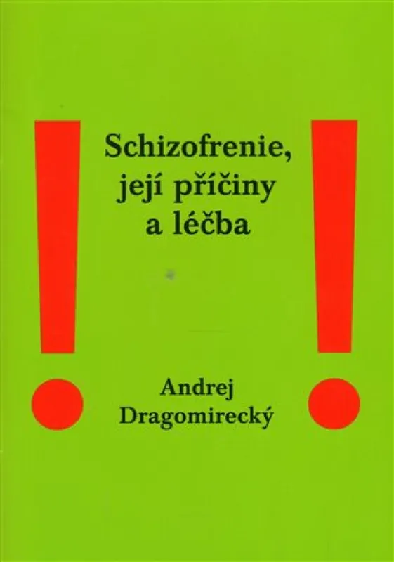 Značkový Schizofrenie, její příčiny a léčba