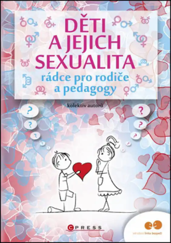 Odeslání Ihned Děti a jejich sexualita - rádce pro rodiče a pedagogy